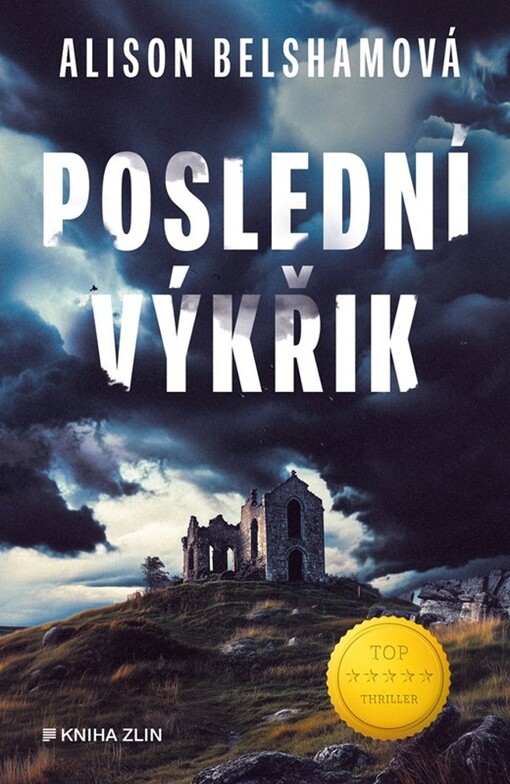 Poslední výkřik / Alison Belshamová