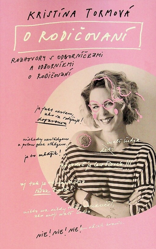 O rodičovaní : rozhovory s odborníčkami a odborníkmi o rodičovaní / Kristína Tormová