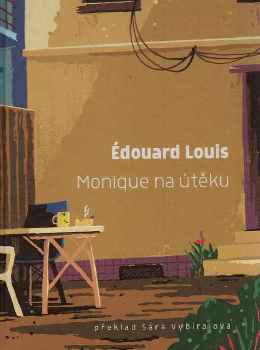 Monique na útěku / Édouard Louis