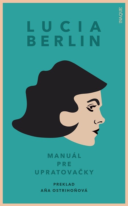 Manuál pre upratovačky / Lucia Berlin