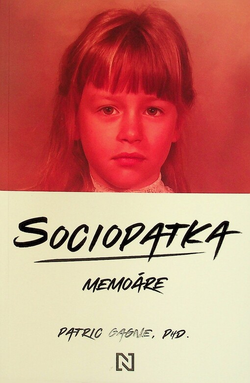 Sociopatka : memoáre / Patric Gagne