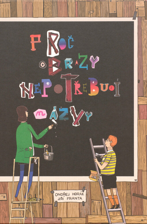 Proč obrazy nepotřebují názvy / Ondřej Horák